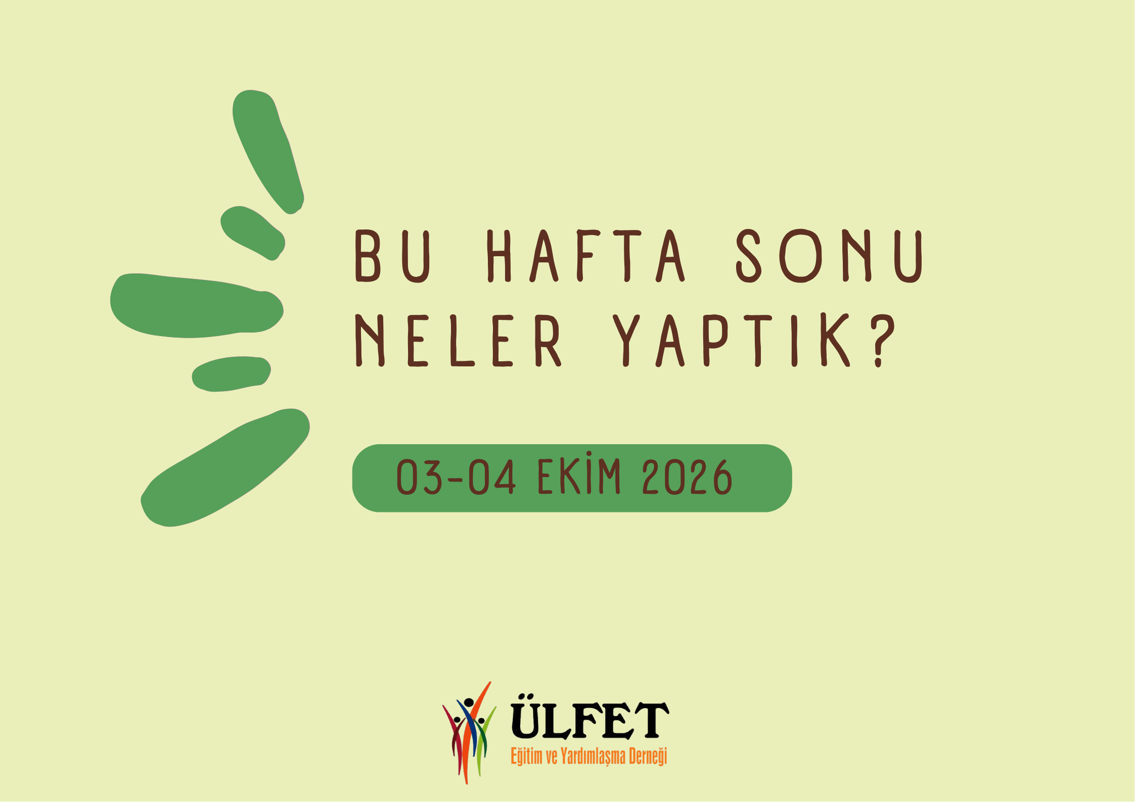 Ülfet’te Hafta Sonu Eğitim ve Etkinliklerle Geçti